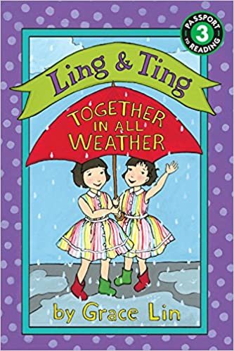 Ling & Ting: Together in All Weather (Ling & Ting: Passport to Reading, Level 3)