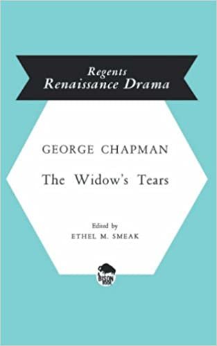 The Widow's Tears (Regents Renaissance Drama)