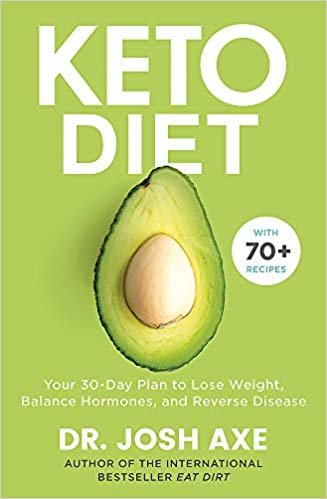 Keto Diet: Your 30-day plan to lose weight, balance hormones and reverse disease indir