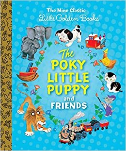 The Poky Little Puppy and Friends: The Nine Classic Little Golden Books (Little Golden Book Treasury)