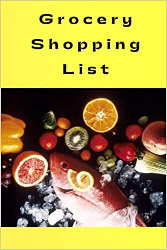 Grocery Shopping List: Food And Grocery List Notebook For Shopping List, Shopping Checklist Journal