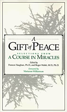 A Gift of Peace: Selections from a "Course in Miracles"