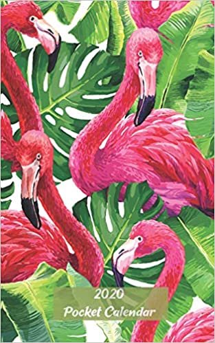 2020 Pocket Calendar: January 2020 - December 2020 Mini Calendar - Monthly Dated With Yearly Spread and Notes Pages (Tropical, Flamingos)