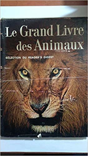LE GRAND LIVRE DES ANIMAUX (SÉLECTION DU READER'S DIGEST)