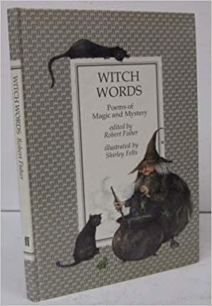 Witch Words: Poems of Magic and Mystery