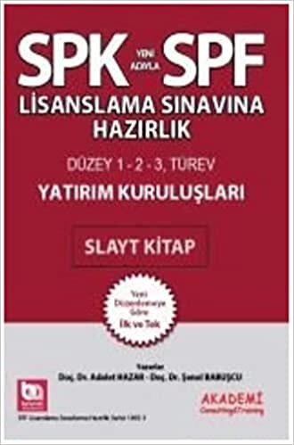 SPK Yeni Adıyla SPF Lisanslama Sınavına Hazırlık - Yatırım Kuruluşları: Düzey 1-2-3, Türev - Slayt Kitap indir