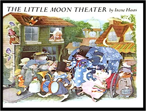 The Little Moon Theater (A Margaret K. McElderry book)