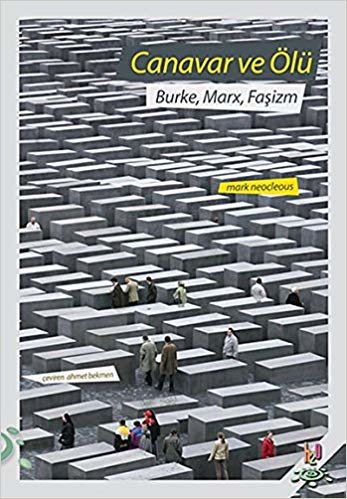 Canavar ve Ölü: Burke, Marx, Faşizm