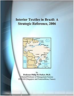Interior Textiles in Brazil: A Strategic Reference, 2006 indir