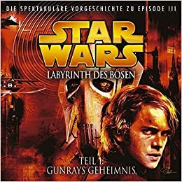 Star Wars - Labyrinth des Bösen, Teil 1: Gunrays Geheimnis indir