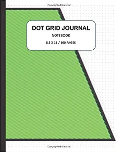 Dot Grid Journal Notebook, 8.5 X 11, 100 PAGES: Easy, Fun, Life Notation System