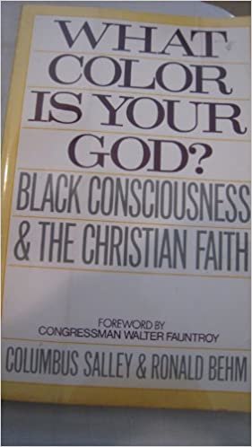 ' What Colour Is Your God?: Black Consciousness and the Christian Faith