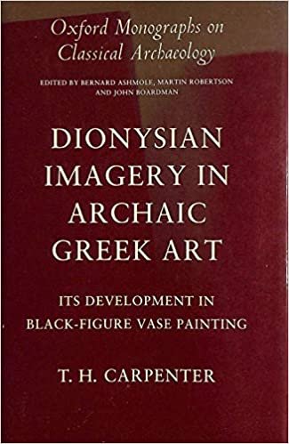 Dionysian Imagery in Archaic Greek Art: Its Development in Black-Figure Vase Painting (Oxford Monographs on Classical Archaeology)