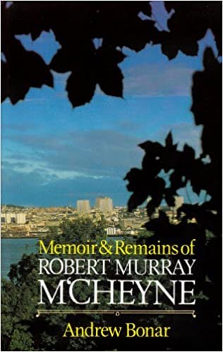 Robert Murray M'Cheyne: Memoir and Remains