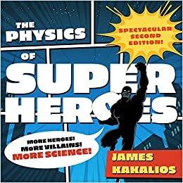 The Physics of Superheroes: More Heroes! More Villains! More Science!
