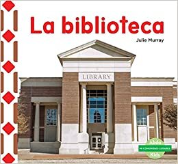 La Biblioteca (the Library) (Mi Comunidad: Lugares (My Community: Places))