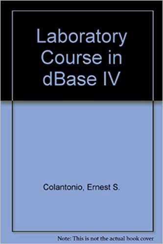 Laboratory Course in dBase IV