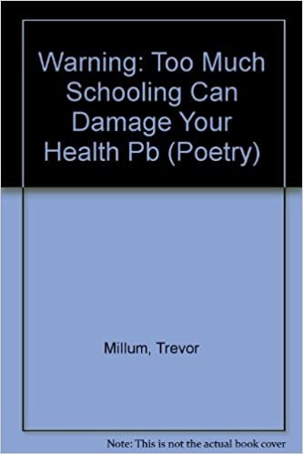 Warning: Too Much School Can Damage Your Health (Poetry S.)