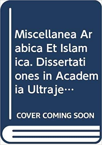 Miscellanea Arabica Et Islamica: Dissertationes in Academia Ultrajectina Prolatae Anno MCMXC (Orientalia Lovaniensia Analecta) indir