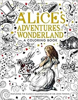Alice's Adventures in Wonderland: A Coloring Book (Classic Coloring Book)