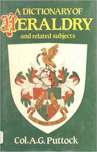 A Dictionary of Heraldry and Related Subjects