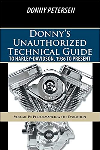 Donny's Unauthorized Technical Guide to Harley-Davidson, 1936 to Present: Volume IV: Performancing the Evolution: Volume 4