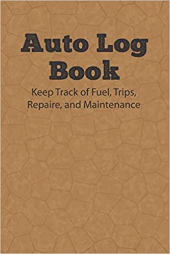 Auto Log Book: Keep Track of Fuel, Trips, Repaire, and Maintenance