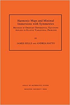 Harmonic Maps and Minimal Immersions with Symmetries (AM-130), Volume 130: Methods of Ordinary Differential Equations Applied to Elliptic Variational Problems. (AM-130) (Annals of, Band 130)