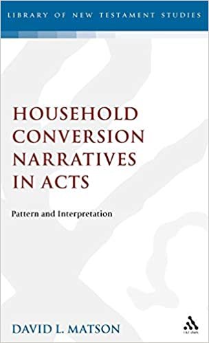 Household Conversion Narratives in Acts: Pattern and Interpretation (Journal for the Study of the New Testament Supplement S.)