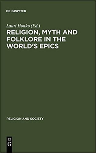 Religion, Myth and Folklore in the World's Epics: The Kalevala and its Predecessors (Religion and Society, Band 30)