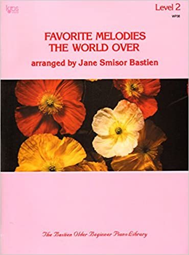 Favorite Melodies the World Over Level 2 (The Bastien Older Beginner Piano Library)