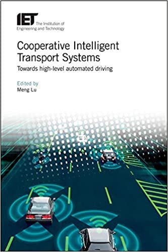 Cooperative Intelligent Transport Systems: Towards high-level automated driving (IET Transportation)