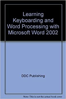 Learning Keyboarding And Word Processing With Microsoft Word 2002