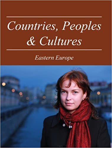 Countries, Peoples and Cultures: Eastern, Central & Southeastern Europe: 4 (Countries, Peoples & Cultures) indir