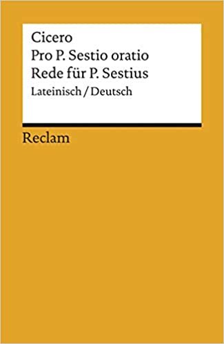 Pro P. Sestio oratio /Rede für P. Sestius: Lat. /Dt (Reclams Universal-Bibliothek): 6888