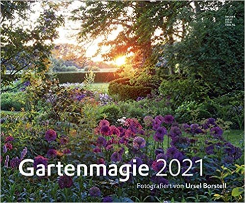 Gartenkalender Ursel Borstell 2021 - Garten-Kalender 58x48 cm - Landschaftskalender - Natur - Wand-Kalender - Bild-Kalender - Alpha Edition indir