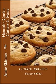 Hannah's Cookie Cutters & More: Cookie Recipes: Volume 1 indir