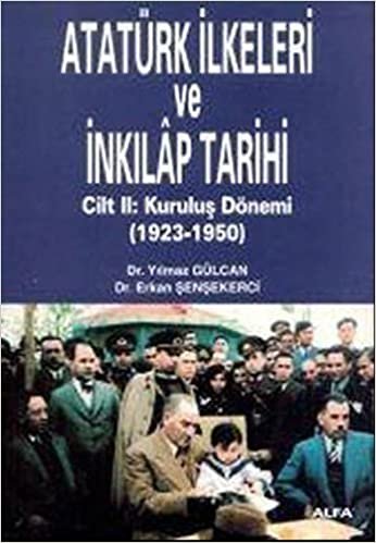 Atatürk İlkeleri ve İnkılap Tarihi Cilt 2: Kurtuluş Dönemi (1923 - 1950) indir