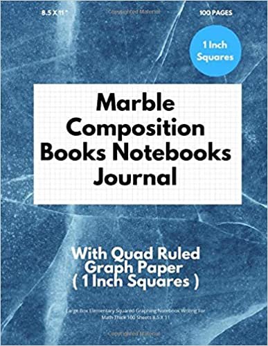 Marble Composition Books Notebooks Journal With Quad Ruled Graph Paper ( 1 Inch Squares ): Large Box Elementary Squared Graphing Notebook Writing For Math Thick 100 Sheets 8.5 X 11 indir
