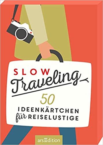 Slow Traveling: 50 Ideenkärtchen für Reiselustige. Mit Illustrationen von Roadtyping