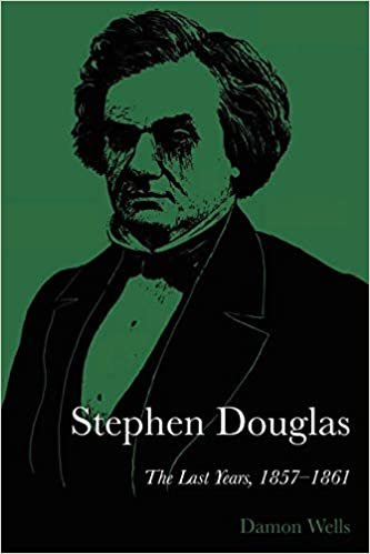 Stephen Douglas: The Last Years, 1857 1861