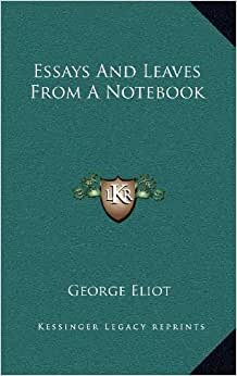 Essays and Leaves from a Notebook