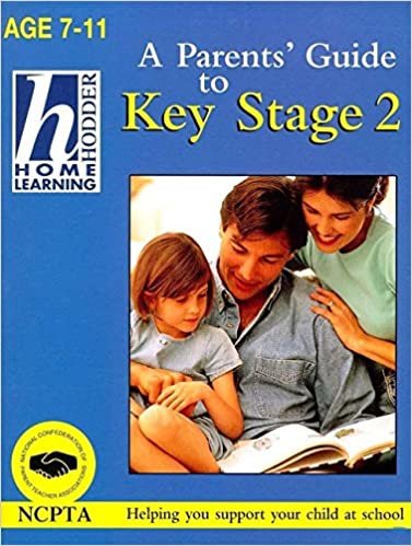 Parents' Guide Key Stage 2 (Hodder Home Learning, Band 47)