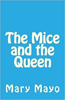 The Mice and the Queen