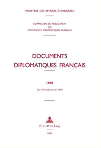 Documents diplomatiques français: 1940 – Les armistices de juin 1940 (Documents diplomatiques français – 1939–1944, sous la direction d’André Kaspi, Band 3)