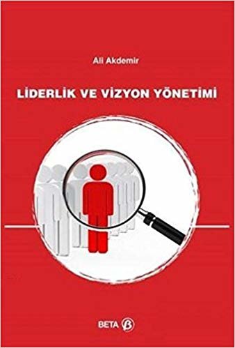 Liderlik ve Vizyon Yönetimi indir