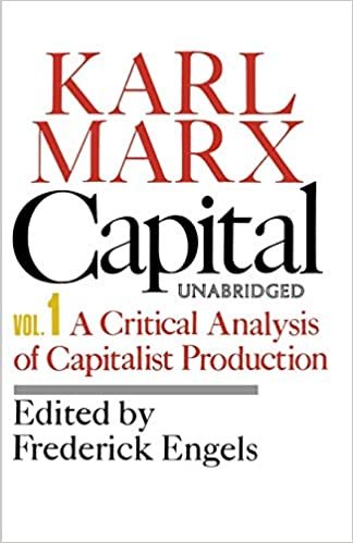 Capital Volume 1: A Critical Analysis of Capitalist Production: Vol 1