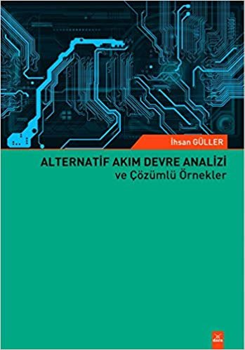 Alternatif Akım Devre Analizi ve Çözümlü Örnekler