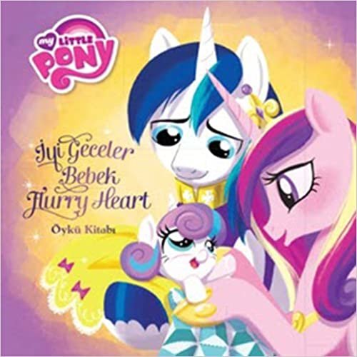 My Little Pony  İyi Geceler Bebek Flurry Heart Öykü Kitabı