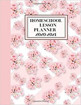 Homeschool Lesson Planner 2020-2021: Weekly and Monthly Teacher Planner | Academic Year Lesson Plan and Record Book,Agenda Calendar Yearly Goal Attendance Log...